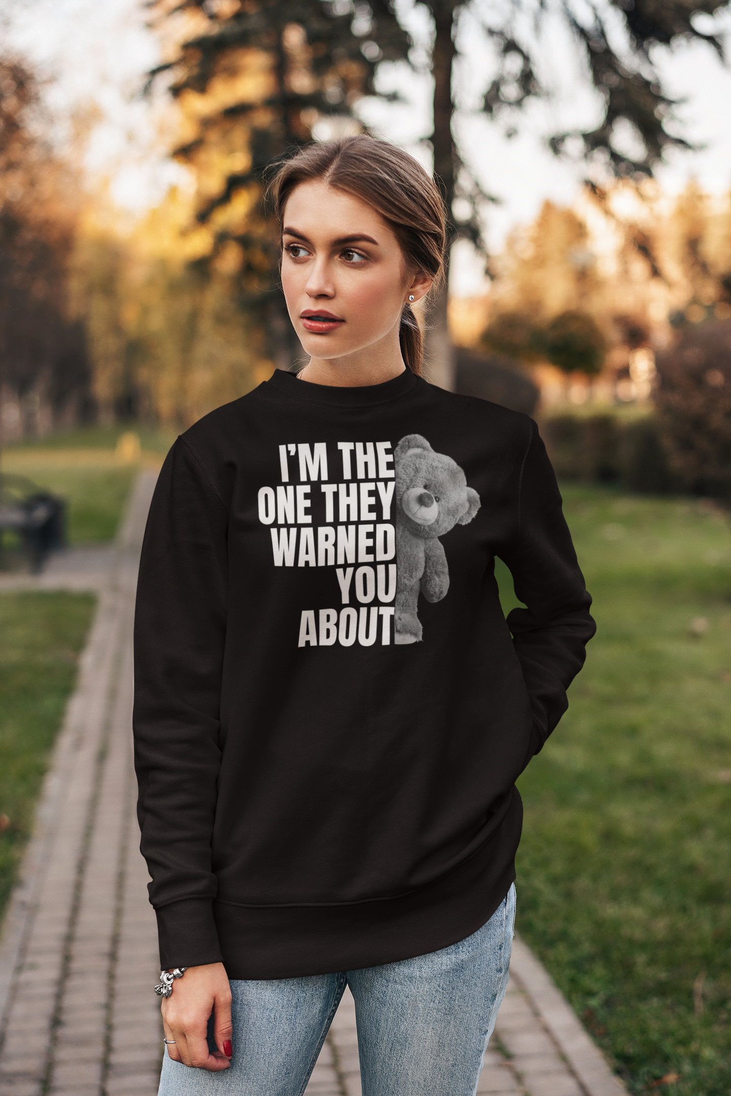 I'm The One They Warned You About Sweatshirt