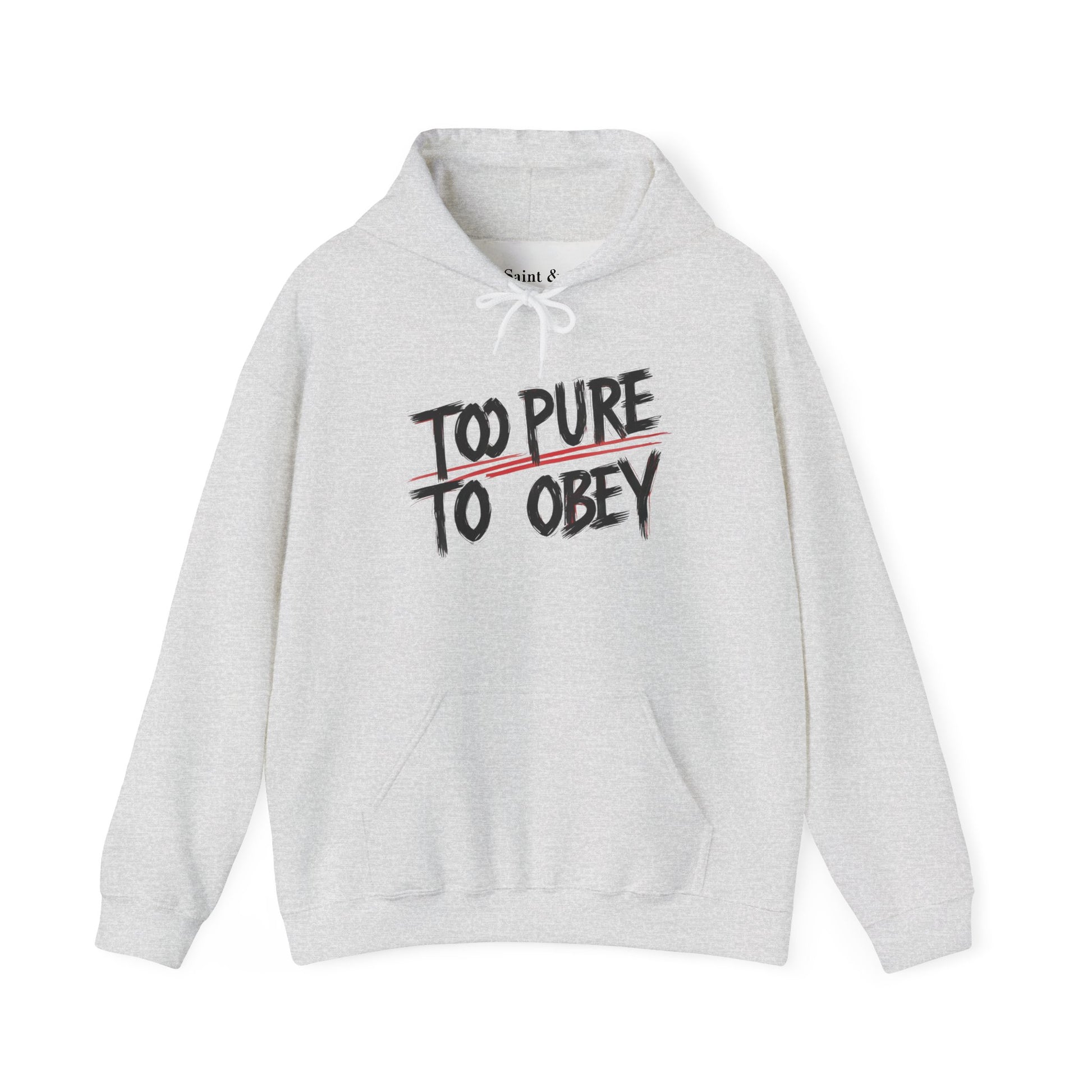 Too Pure To Obey Hoodie