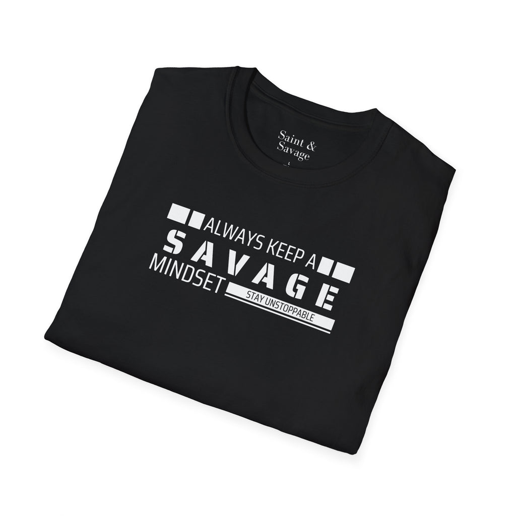 Always Keep A Savage Mindset Tee