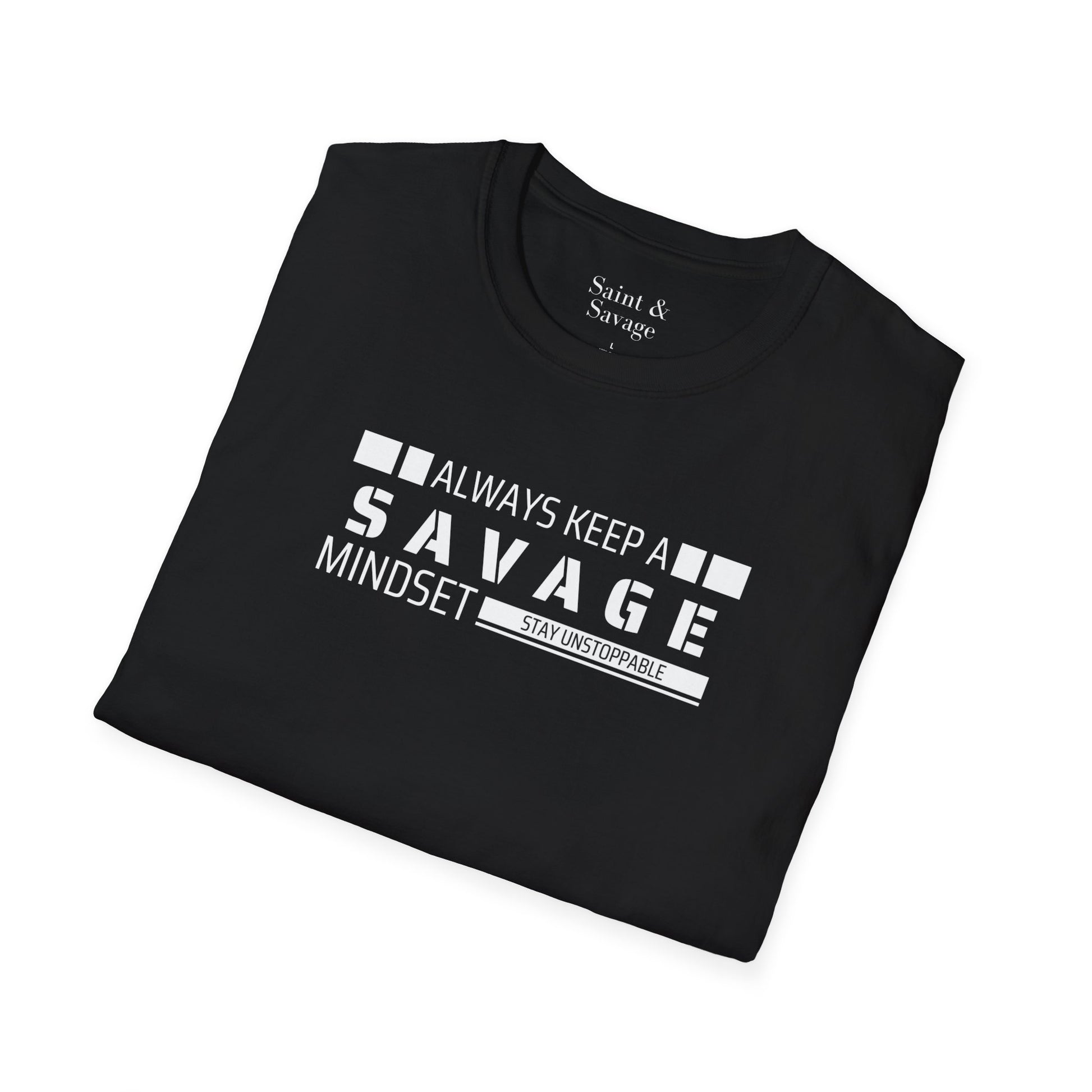 Always Keep A Savage Mindset Tee