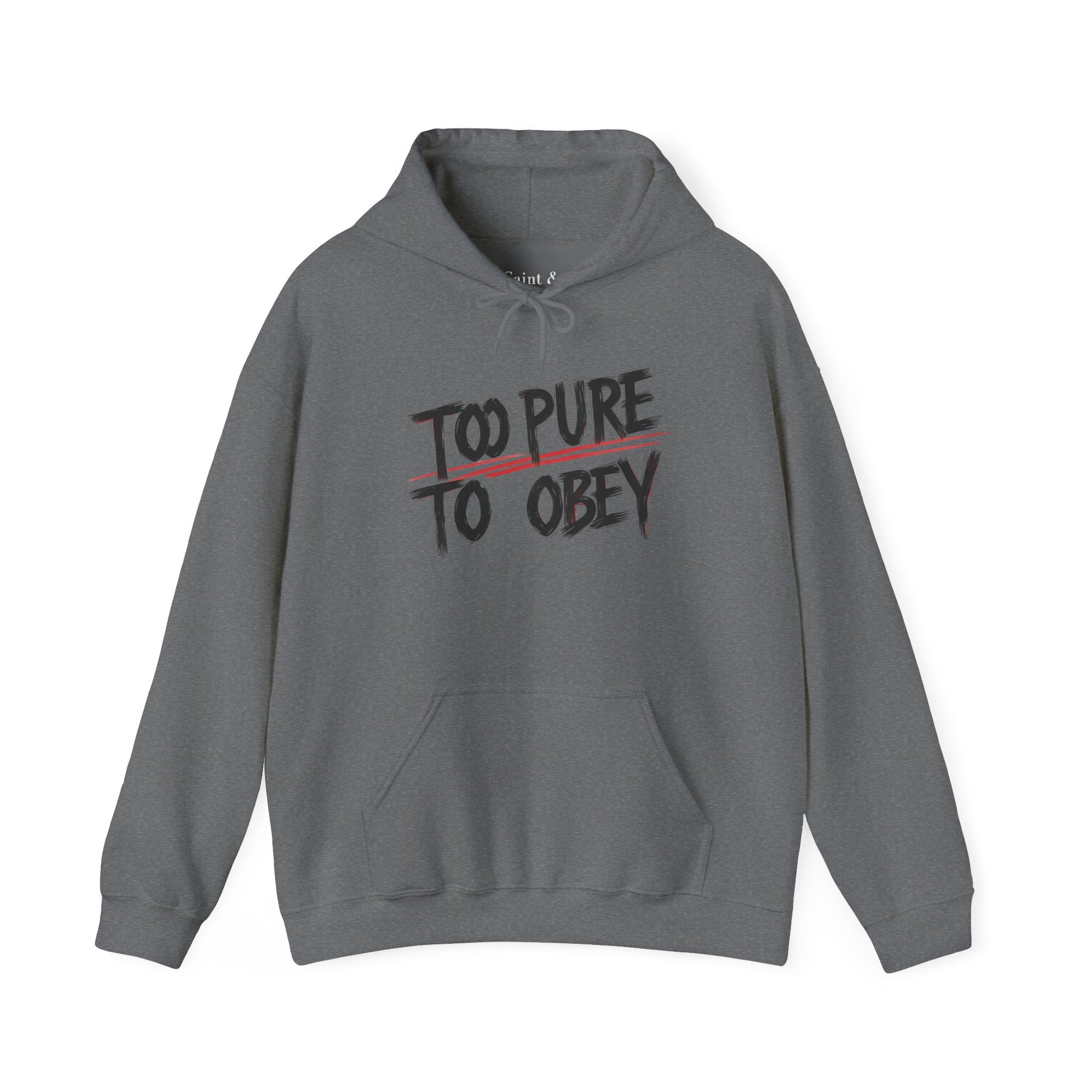 Too Pure To Obey Hoodie