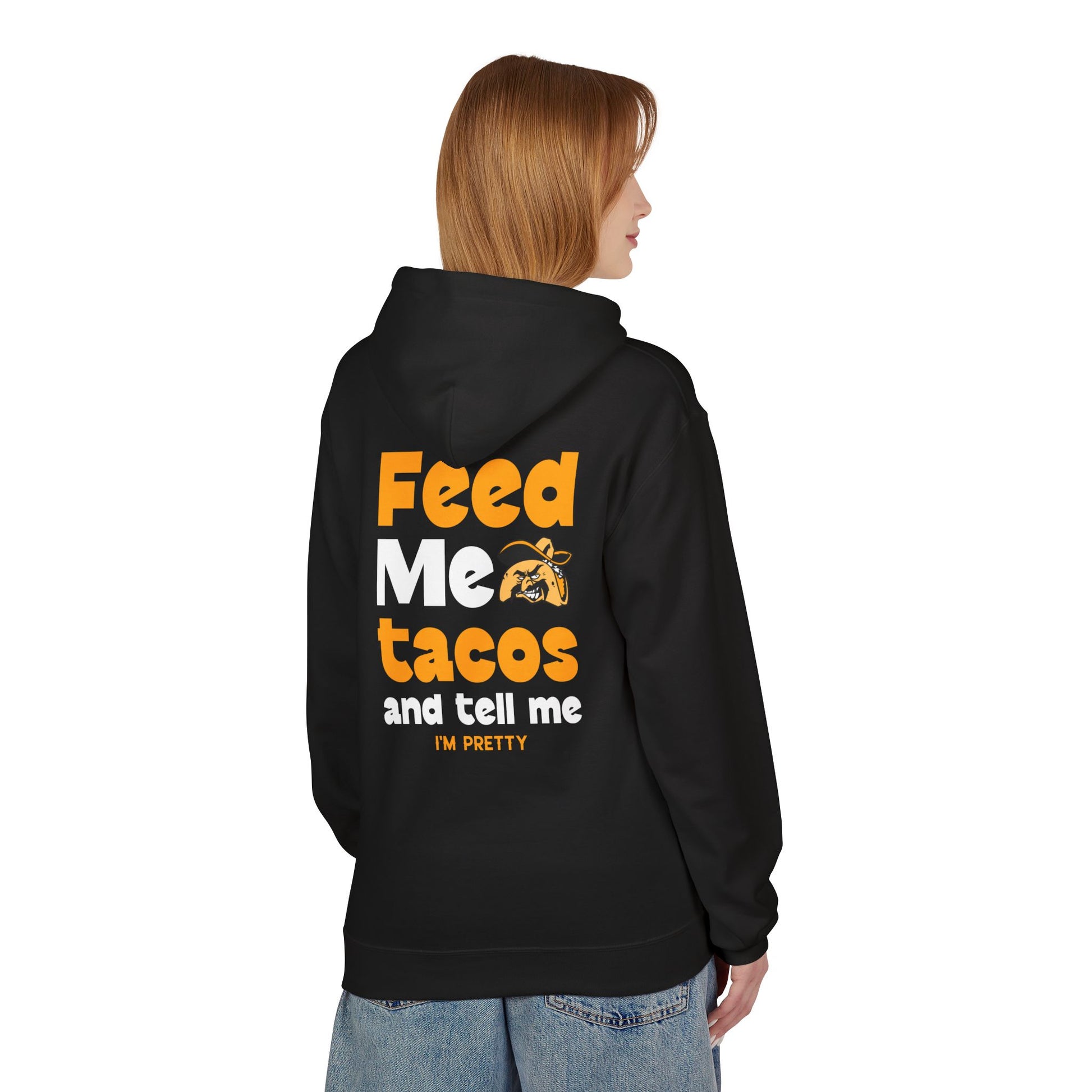 Feed Me Tacos Fleece Hoodie