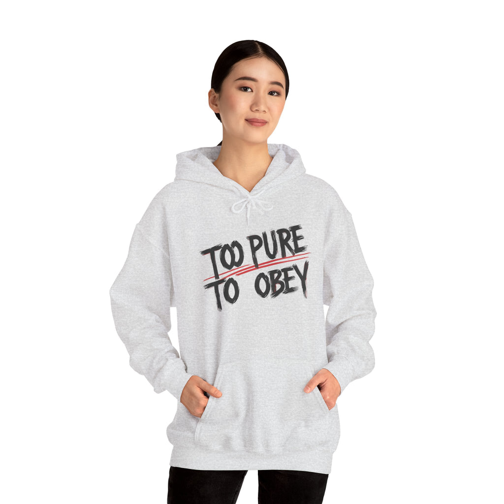 Too Pure To Obey Hoodie