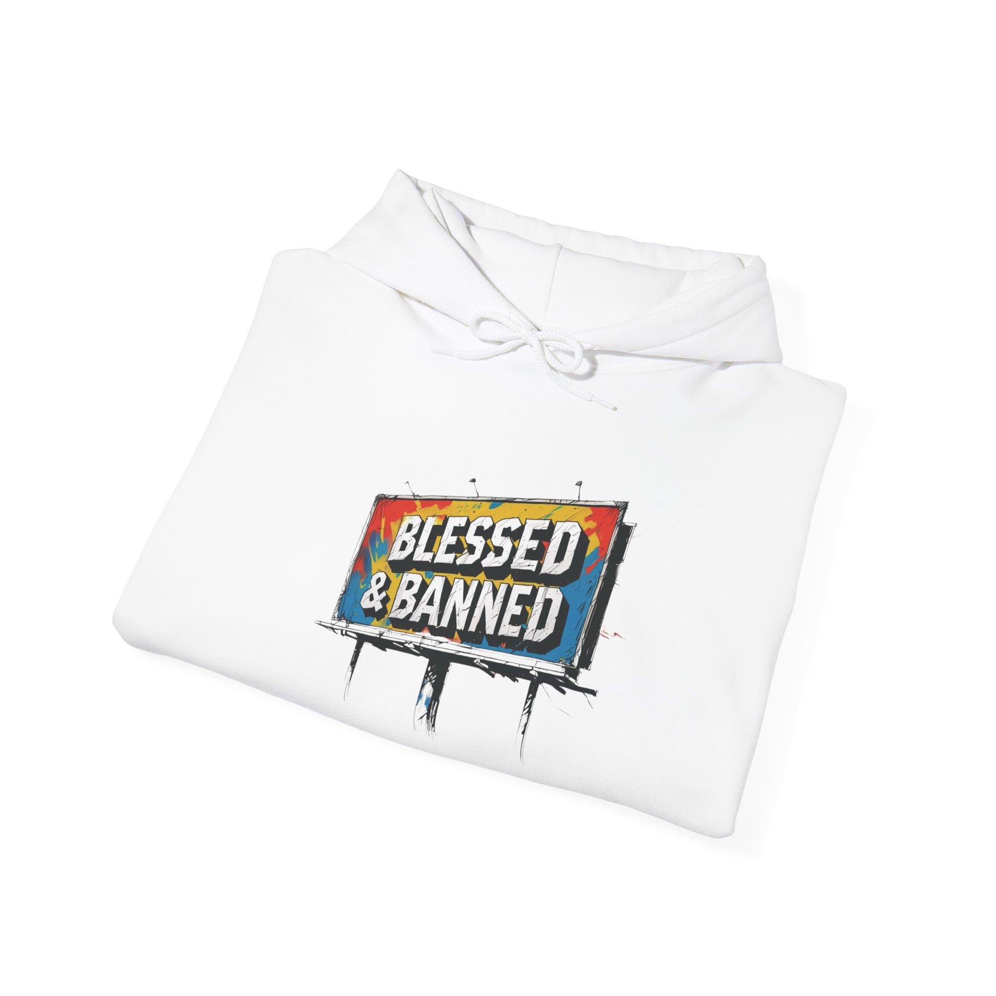 Blessed & Banned Hoodie