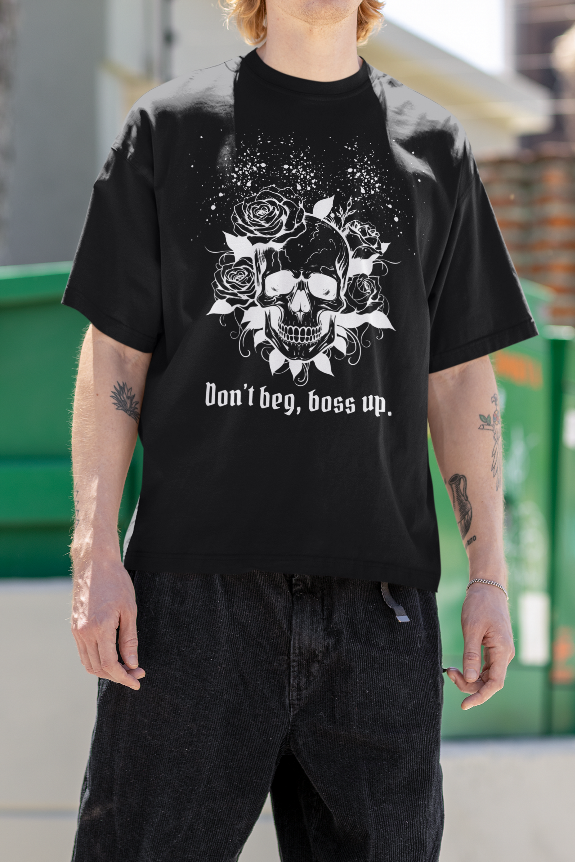 Don't beg, boss up. Oversized Tee