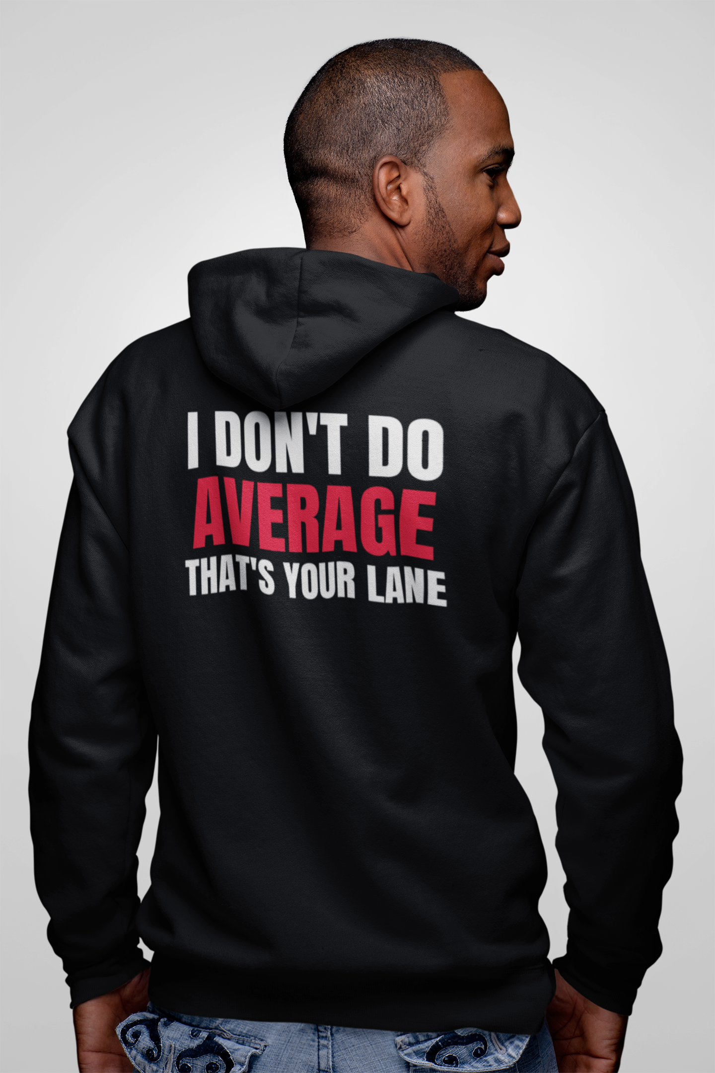 I Don't do Average Zipped Hoodie