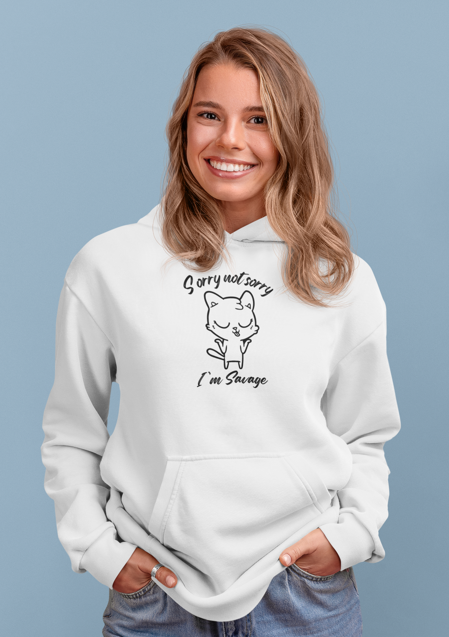 Sorry Not Sorry Hoodie