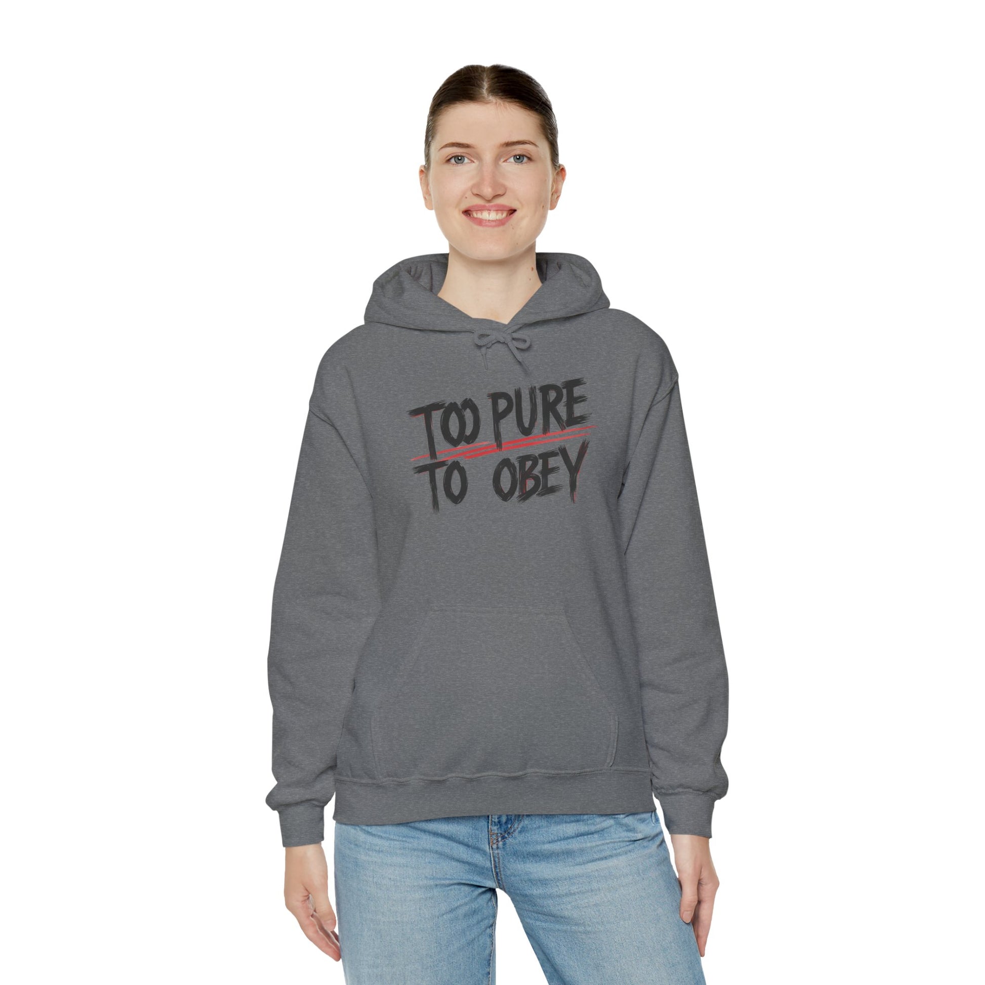 Too Pure To Obey Hoodie