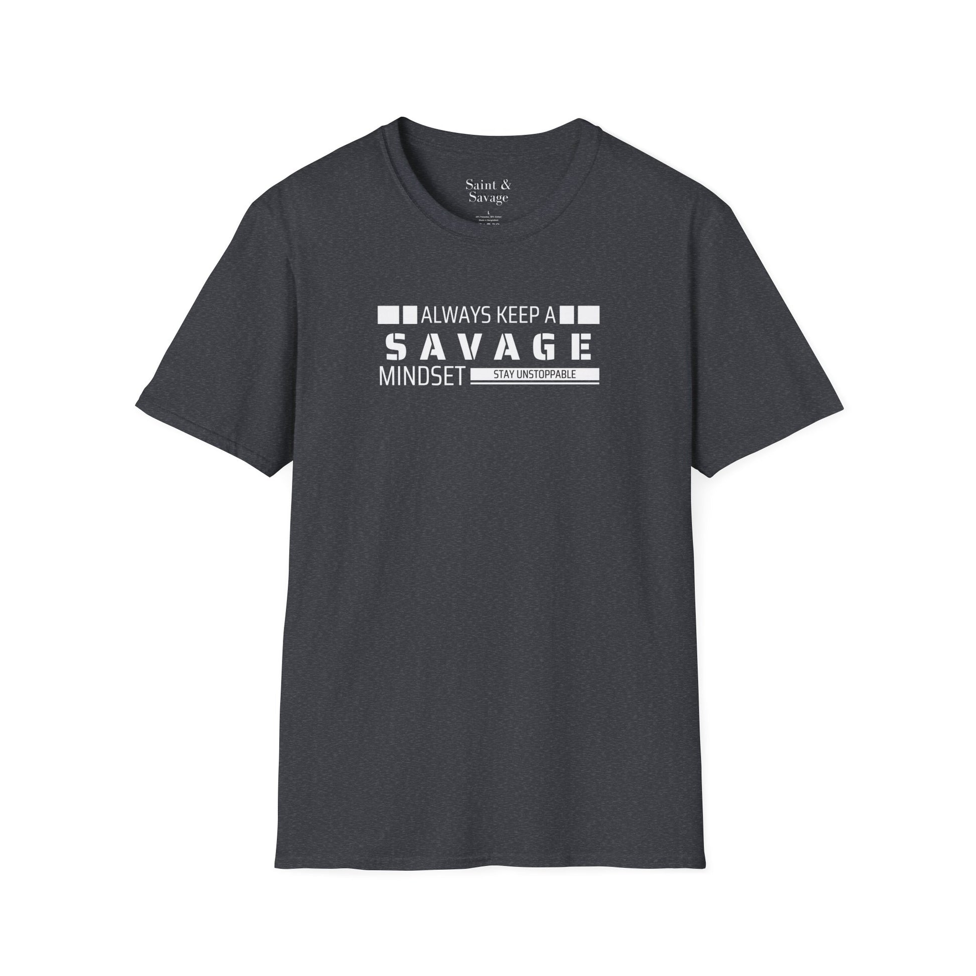Always Keep A Savage Mindset Tee