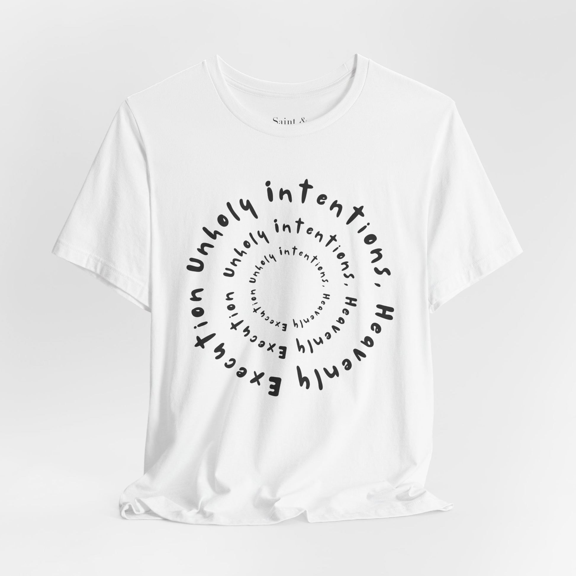 Unholy Intentions, Heavenly Execution Tee
