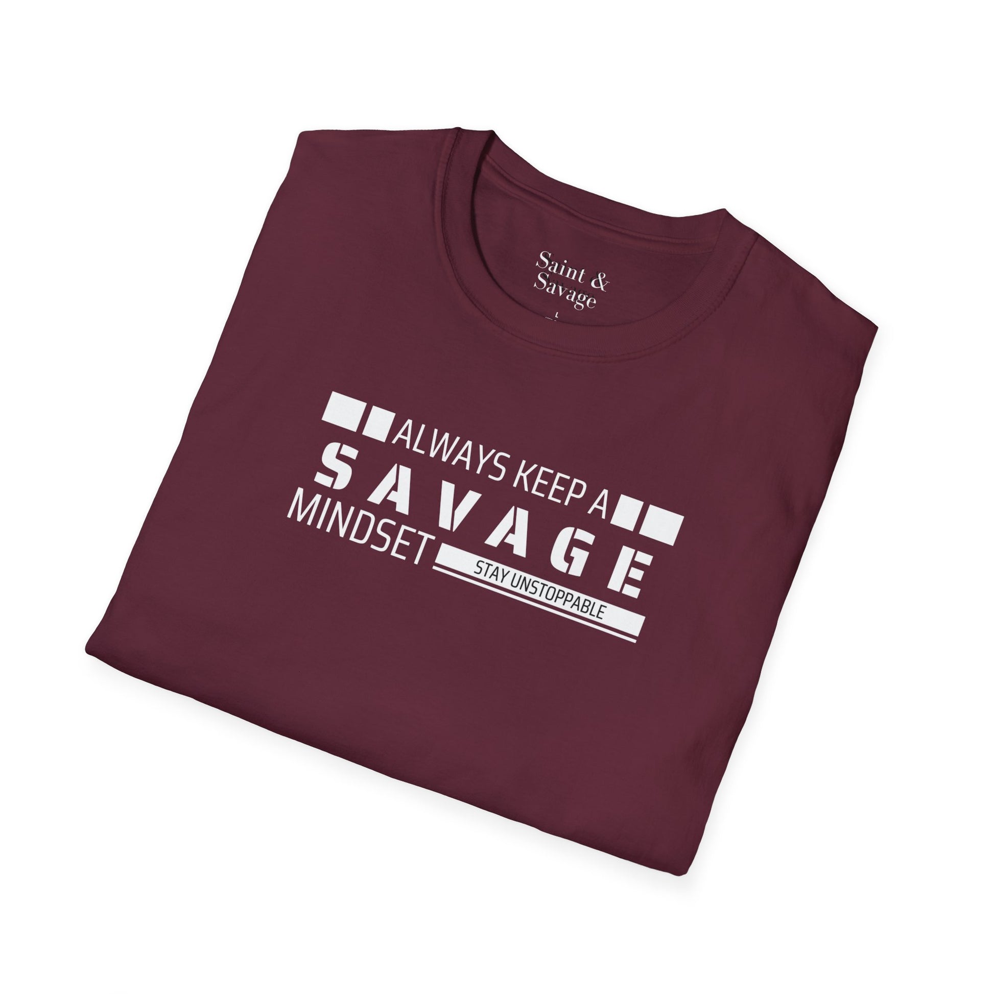 Always Keep A Savage Mindset Tee