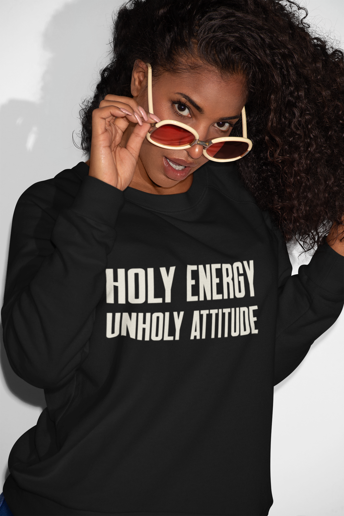 Holy Energy Unholy Attitude Sweatshirt