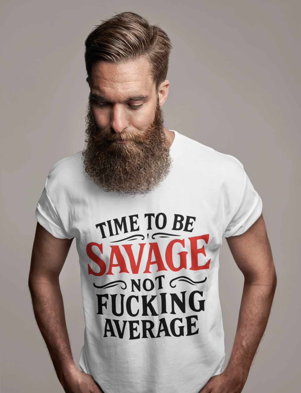 Time to be SAVAGE Not F*cking Average Tee